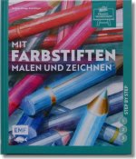 Buch: MIT FARBSTIFTEN MALEN UND ZEICHNEN